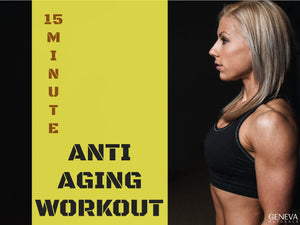 15 Minute Anti-Aging Workout