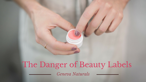 danger of beauty labels