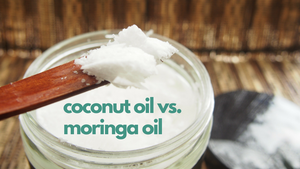 coconut oil v. moringa oil