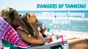 dangers of tanning and diy sunless tanning recipes