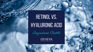 retinol v hyaluronic acid ingredient battle