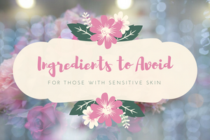 ingredients to avoid for sensitive skin